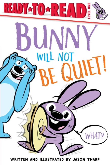 Bunny Will Not Be Quiet!