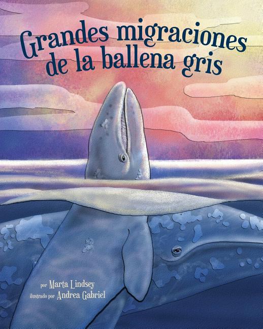 Grandes migraciones de la ballena gris