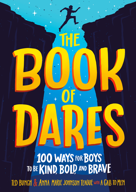 Book of Dares, The: 100 Ways for Boys to Be Kind, Bold, and Brave
