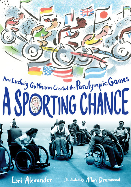 Sporting Chance, A: How Ludwig Guttmann Created the Paralympic Games