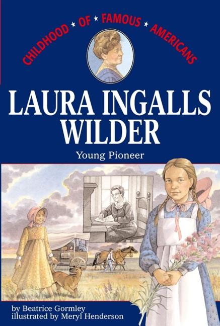 Laura Ingalls Wilder: Young Pioneer