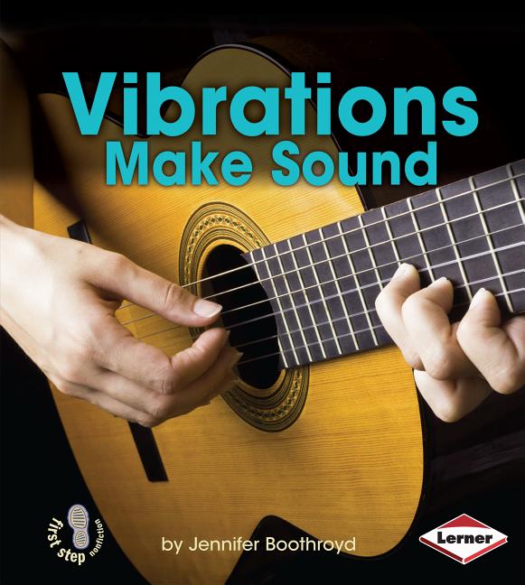 Vibrations Make Sound