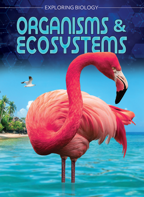 Organisms & Ecosystems