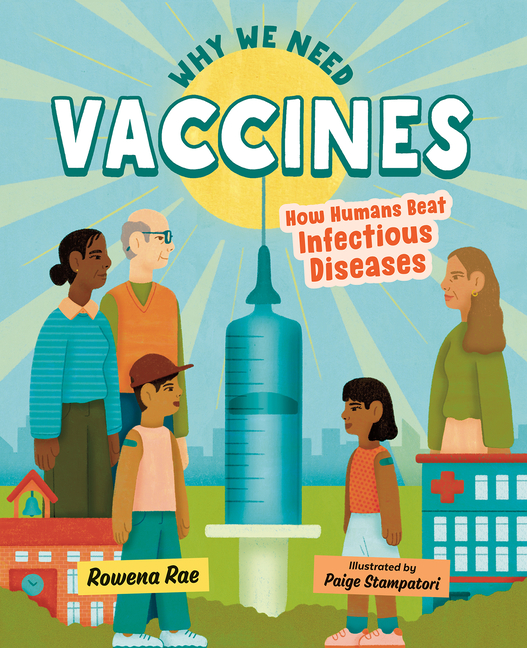 Why We Need Vaccines: How Humans Beat Infectious Diseases