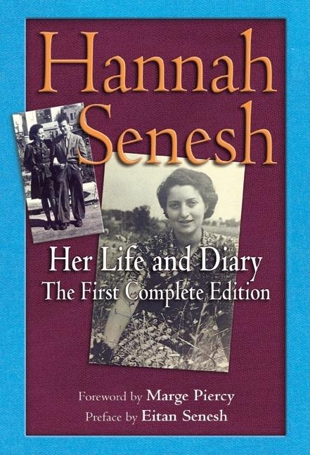 Hannah Senesh: Her Life and Diary