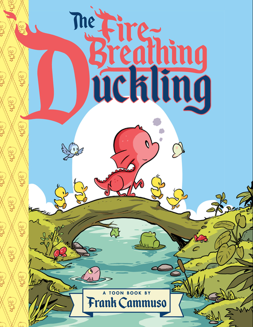 Fire-Breathing Duckling, The