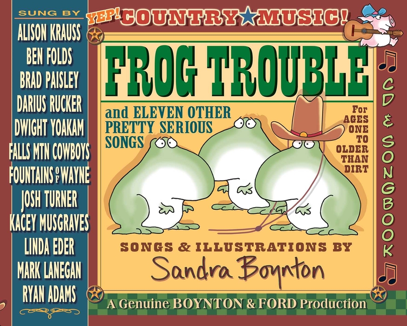 Frog Trouble: And Eleven Other Pretty Serious Songs
