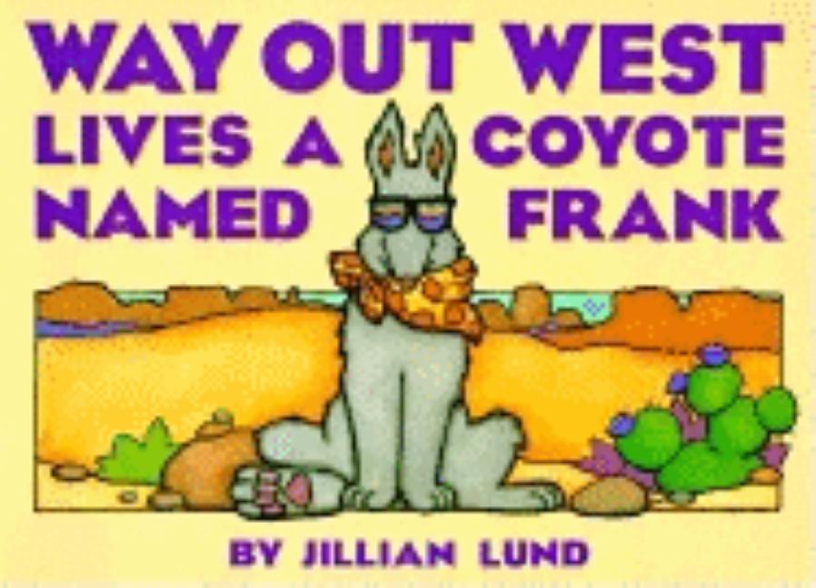 Way Out West Lives a Coyote Named Frank