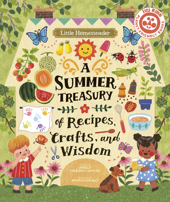 A Summer Treasury of Recipes, Crafts, and Wisdom
