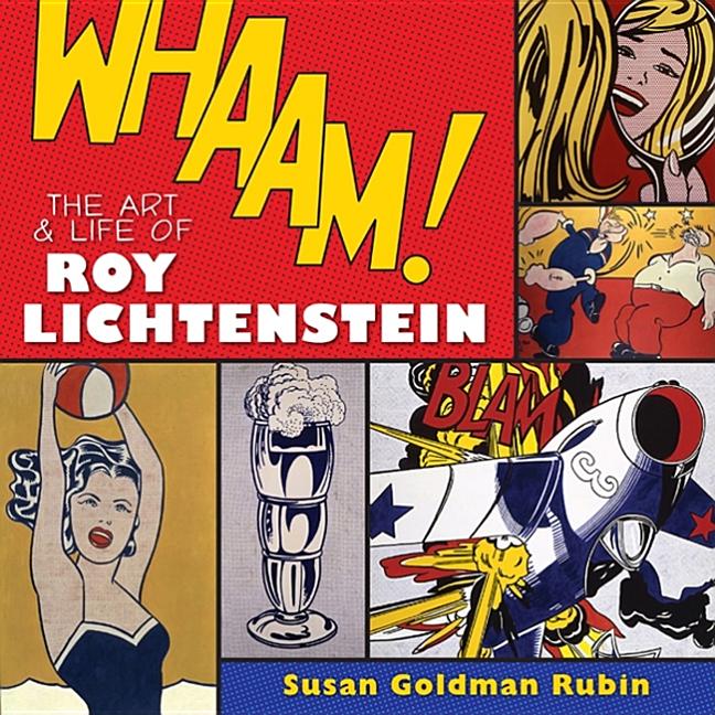 Whaam!: The Art and Life of Roy Lichtenstein