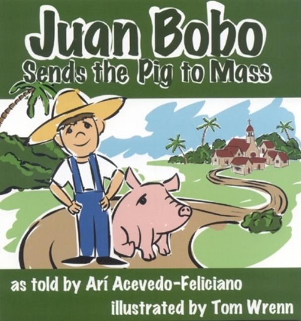 Juan Bobo Sends the Pig to Mass