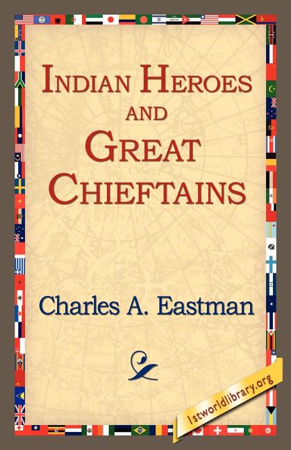 Indian Heroes and Great Chieftains