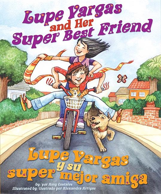 Lupe Vargas and Her Super Best Friend / Lupe Vargas y su super mejor amiga