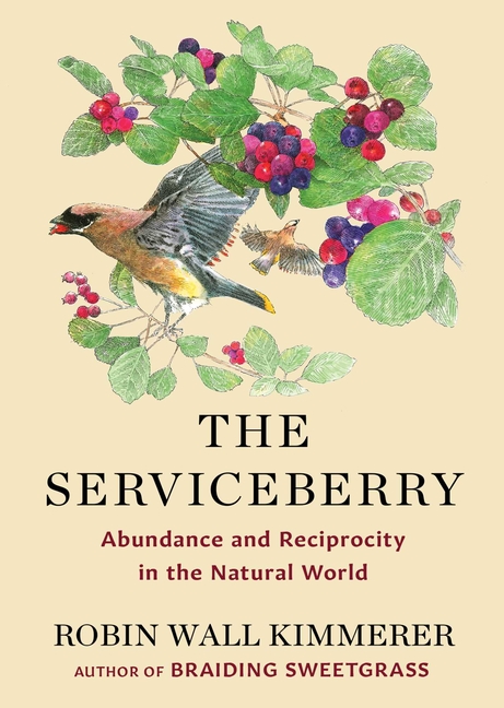 The Serviceberry: Abundance and Reciprocity in the Natural World