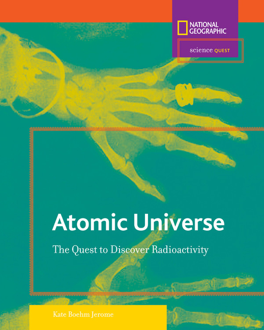 Atomic Universe: The Quest to Discover Radioactivity