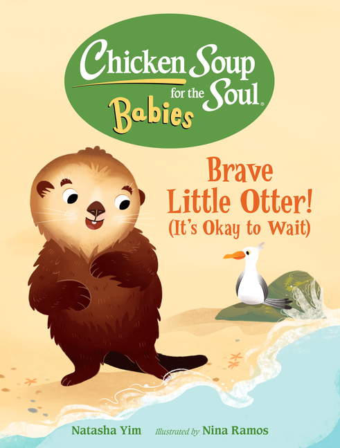 Brave Little Otter! (Its Okay to Wait)