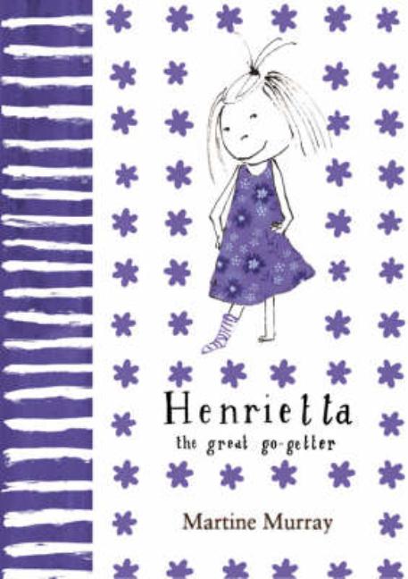 Henrietta, the Greatest Go-Getter