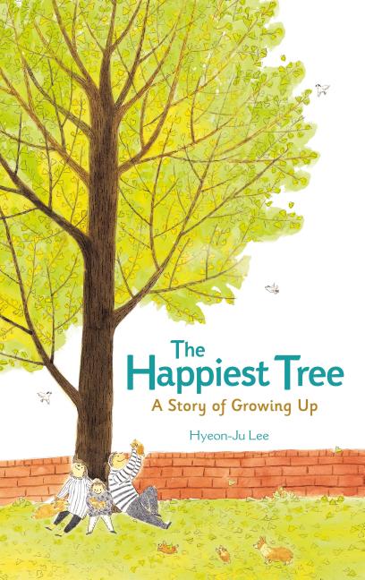 Happiest Tree, The: A Story of Growing Up