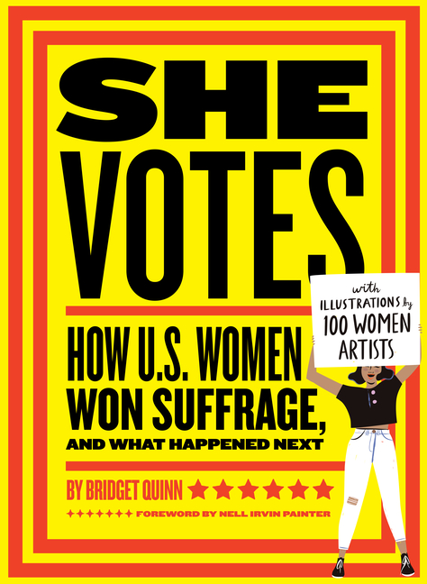 She Votes: How U.S. Women Won Suffrage, and What Happened Next