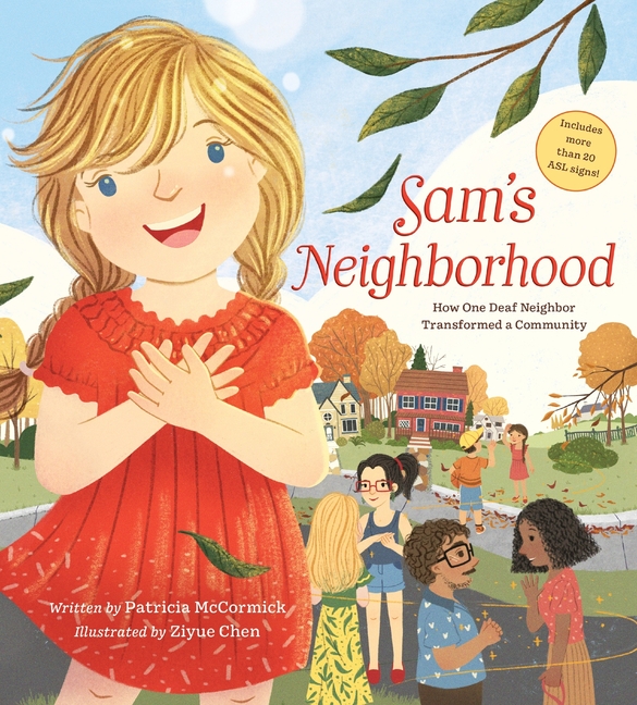 Sam's Neighborhood: How One Deaf Neighbor Transformed a Community