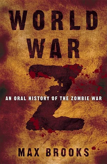 World War Z: An Oral History of the Zombie War