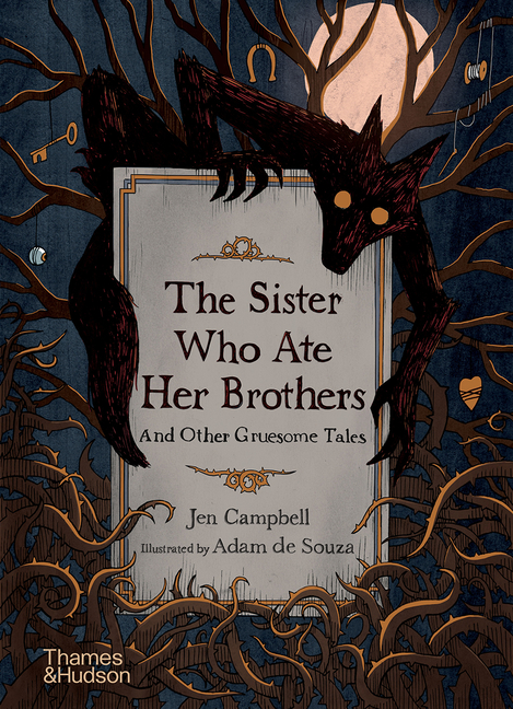 Sister Who Ate Her Brothers and Other Gruesome Tales, The