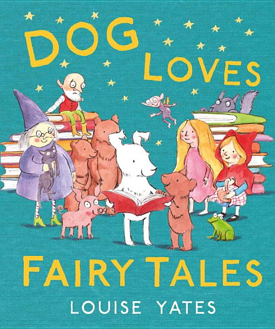 Dog Loves Fairy Tales