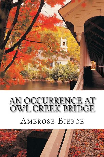 An Occurrence at Owl Creek Bridge