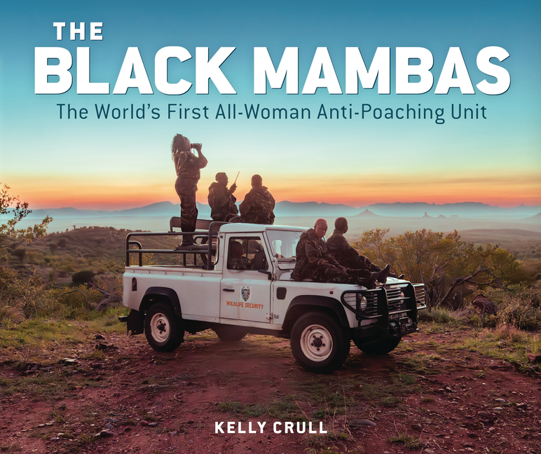 Black Mambas, The: The World's First All-Woman Anti-Poaching Unit