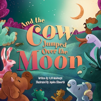 And the Cow Jumped Over the Moon
