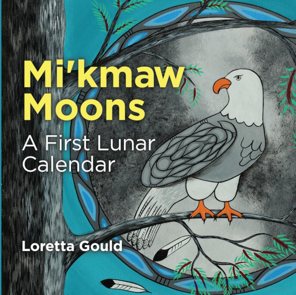 Mi'kmaw Moons: A First Lunar Calendar