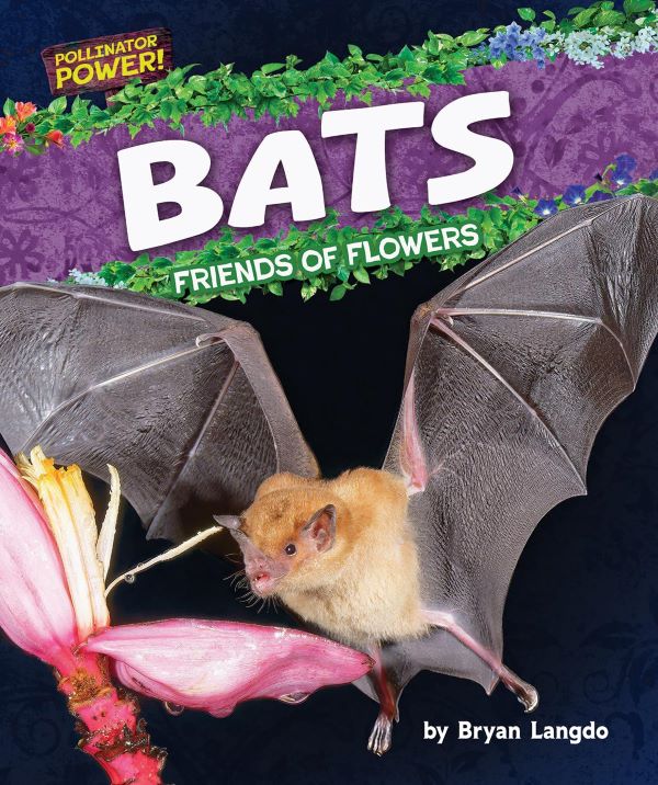 Bats: Friends of Flowers