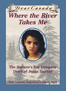 Where the River Takes Me: The Hudson’s Bay Diary of Jenna Sinclair