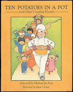 Ten Potatoes in a Pot and Other Counting Rhymes