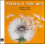 Pissenlit mon ami