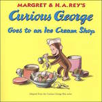 Curious George Goes to an Ice Cream Shop