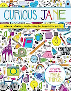 Curious Jane: Science + Design + Engineering for Inquisitive Girls