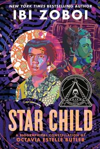 Star Child: A Biographical Constellation of Octavia Estelle Butler Book Cover Image