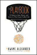 The Playbook: 52 Rules to Aim, Shoot, and Score in This Game Called Life